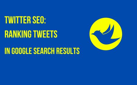 Twitter SEO: Ranking Tweets in Google Search Results
