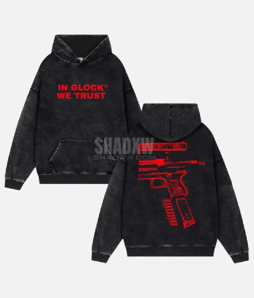 In Glock We Trust Hoodie: The Streetwear Symbol of Rebellion and Loyalty
