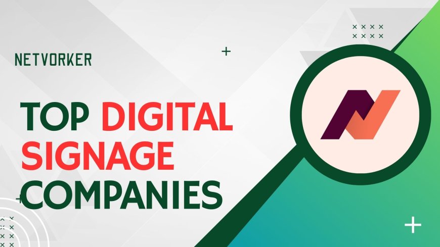 Top Digital Signage Companies