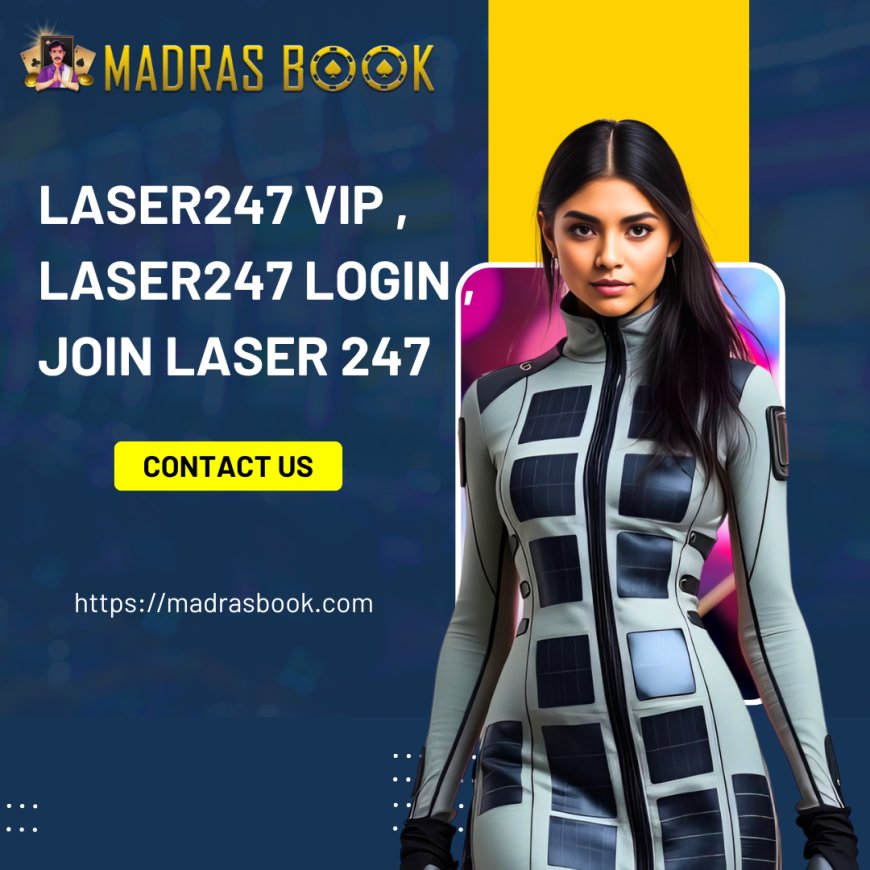 Laser247 VIP Login – Unlock Premium Access to Sports & Casino Betting | Madrasbook