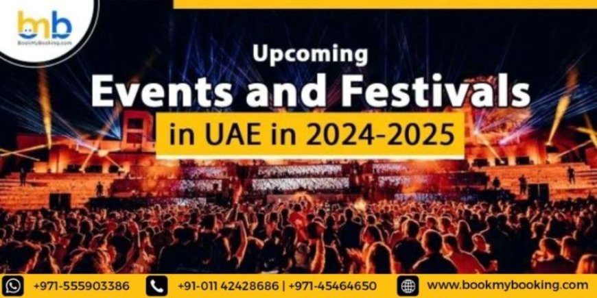 Explore Upcoming Events and Festivals in UAE in 2025